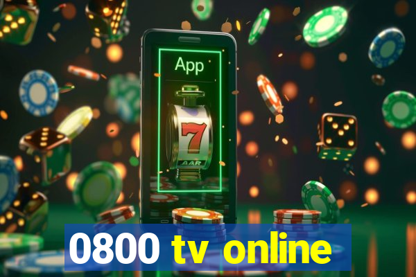 0800 tv online